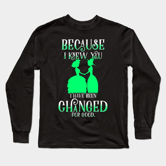 Because I Knew You I've Been Changed For Good Long Sleeve T-Shirt by KsuAnn